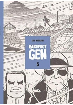 BAREFOOT GEN, Vol. 5) - The Never-Ending War (2007)