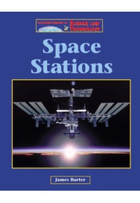 The Lucent Library of Science and Technology - Space Stations