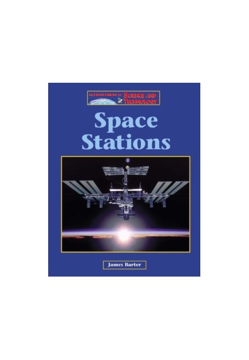 The Lucent Library of Science and Technology - Space Stations