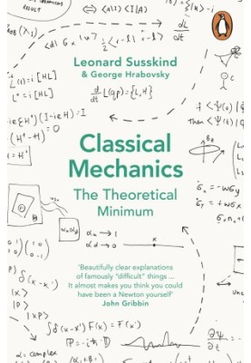 Classical Mechanics: The Theoretical Minimum