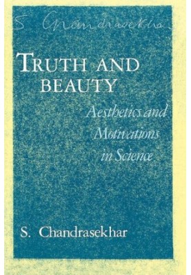 Truth and Beauty: Aesthetics and Motivations in Science