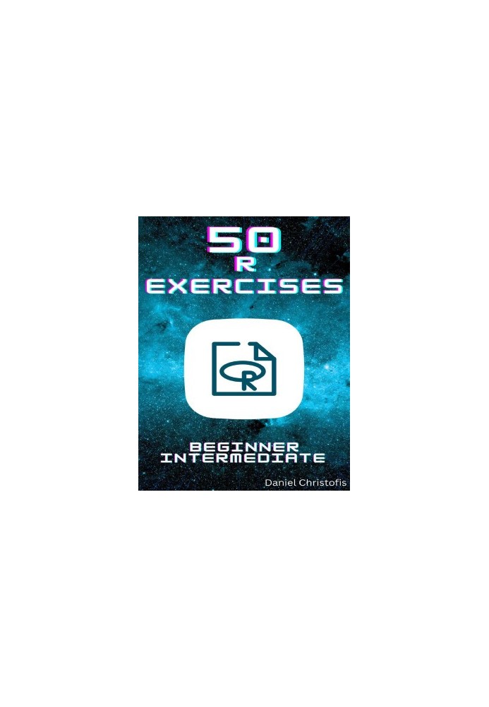 50 R Exercises: A Practical Way to Learn R Programming