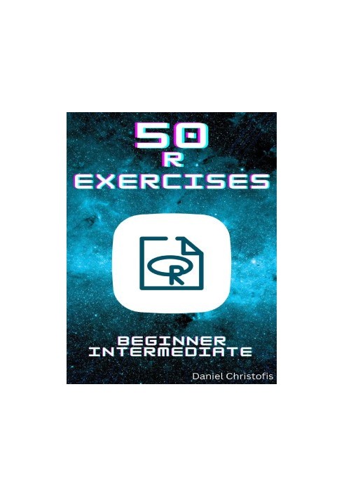 50 R Exercises: A Practical Way to Learn R Programming