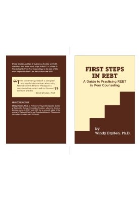 First Steps in REBT: A Guide to Practicing REBT in Peer Counseling
