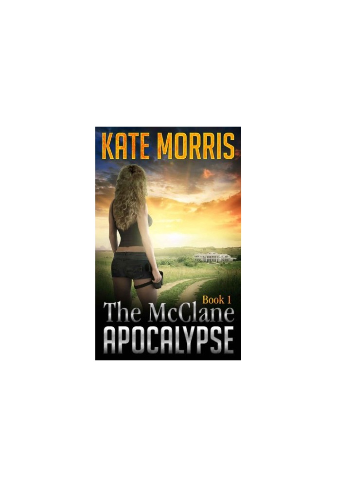 [The McClane Apocalypse 01] • The McClane Apocalypse · Book One