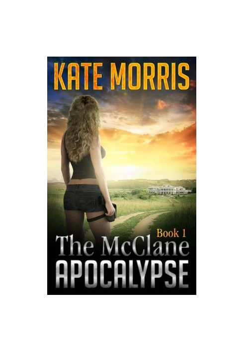 [The McClane Apocalypse 01] • The McClane Apocalypse · Book One