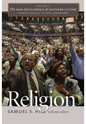 The New Encyclopedia of Southern Culture: Volume 1: Religion