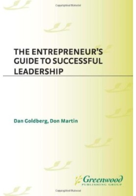 The Entrepreneur's Guide to Successful Leadership