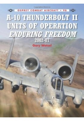 A-10 Thunderbolt II Units of Operation Enduring Freedom 2002-07