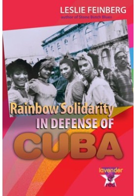 Rainbow Solidarity in Defense of Cuba