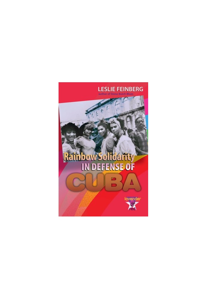 Rainbow Solidarity in Defense of Cuba
