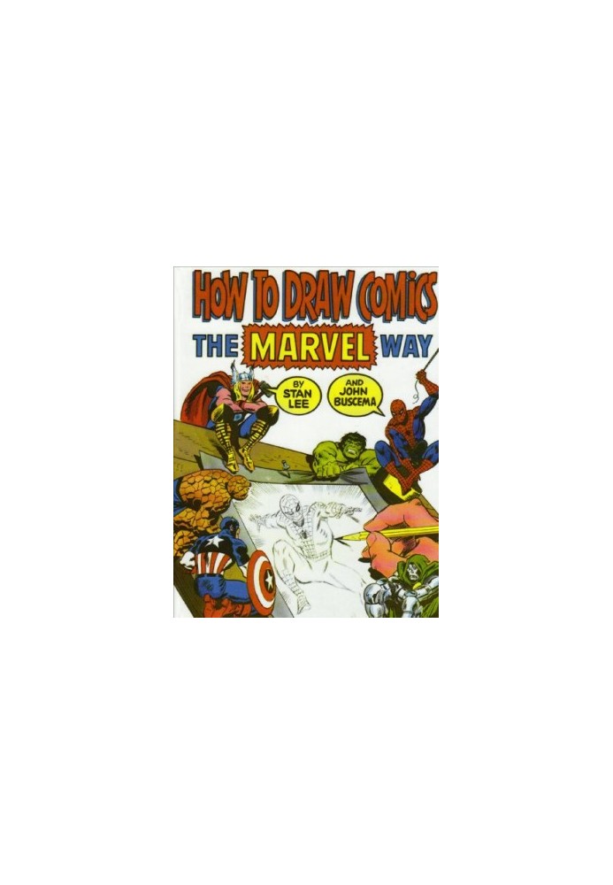 How To Draw Comics The Marvel Way