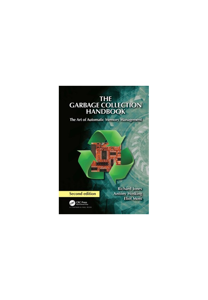 The Garbage Collection Handbook: The Art of Automatic Memory Management, 2nd Edition