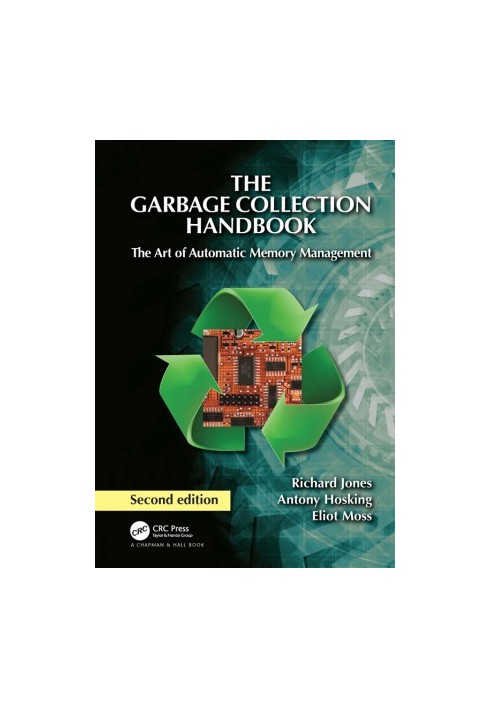 The Garbage Collection Handbook: The Art of Automatic Memory Management, 2nd Edition