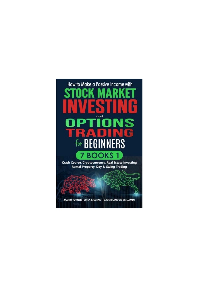 How to Make a Passive Income with Stock Market Investing and Options Trading for Beginners: 7 Books in 1