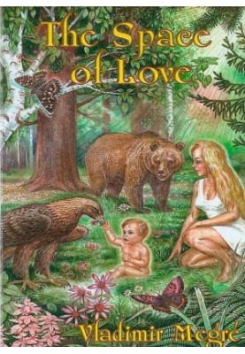 [The Ringing Cedars of Russia 03] • The Space of Love