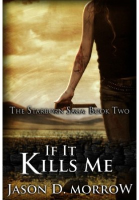 [The Starborn Saga 02] • If It Kills Me