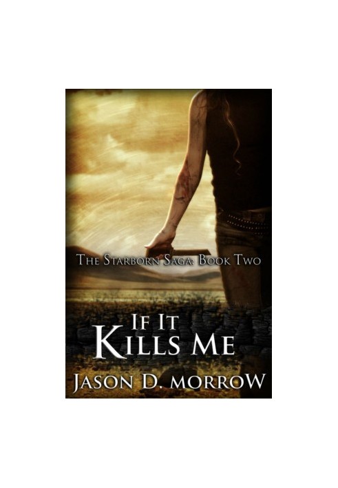 [The Starborn Saga 02] • If It Kills Me