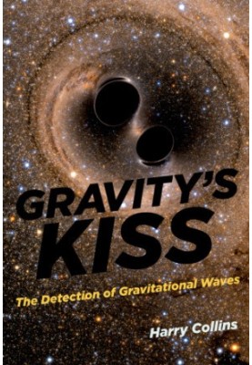 Gravity's kiss: the detection of gravitational waves