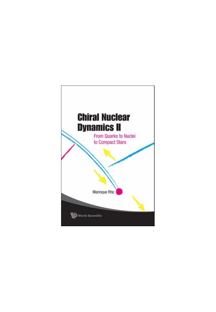 Chiral Nuclear Dynamics II: From Quarks to Nuclei to Compact Stars (2008)(2nd)(en)(352s)