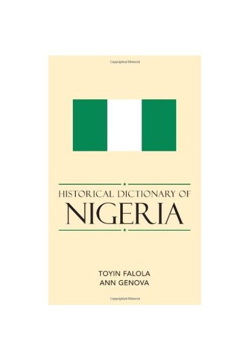 Historical Dictionary of Nigeria (African Historical Dictionaries Historical Dictionaries of Africa)