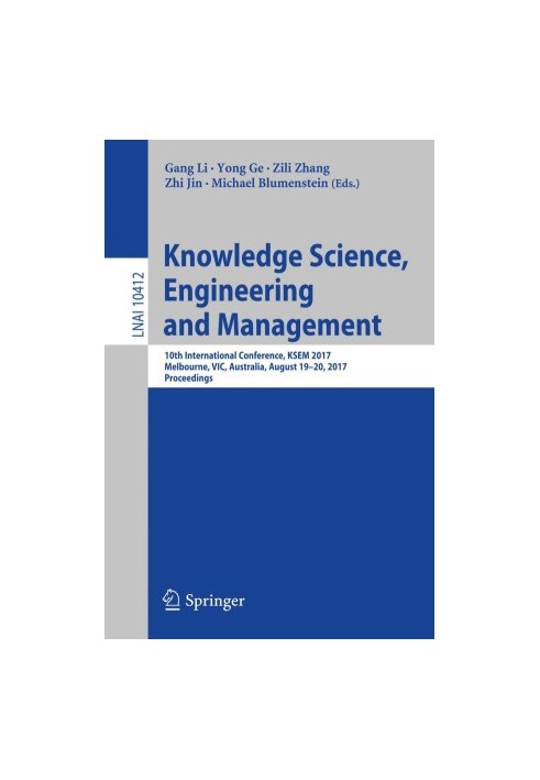 Knowledge Science, Engineering and Management : 10th International Conference, KSEM 2017, Melbourne, VIC, Australia, August 1