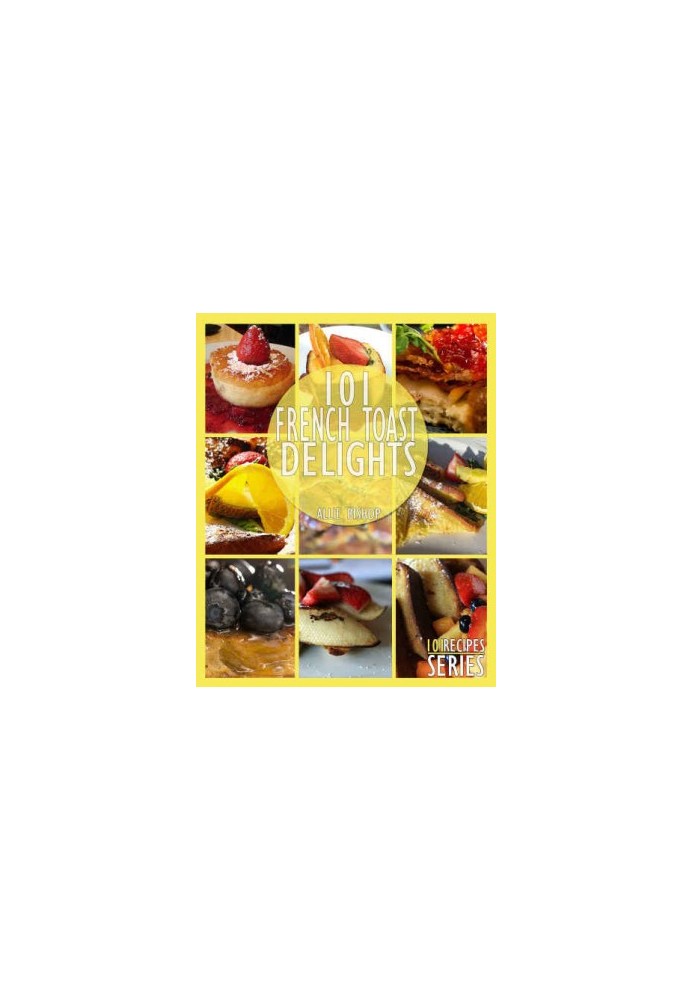 101 French Toast Delights