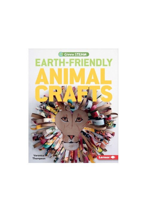 Earth-Friendly Animal Crafts (Green Steam)