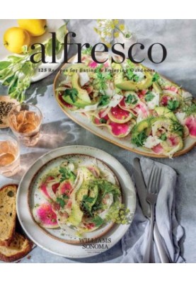 Alfresco: 125 Recipes for Eating & Enjoying Outdoors