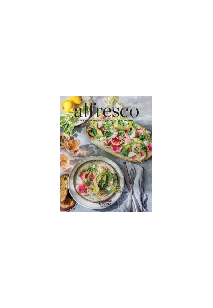 Alfresco: 125 Recipes for Eating & Enjoying Outdoors