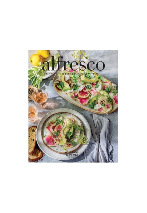 Alfresco: 125 Recipes for Eating & Enjoying Outdoors