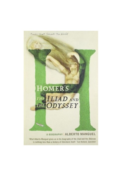 Homer's the Iliad and the Odyssey: A Biography