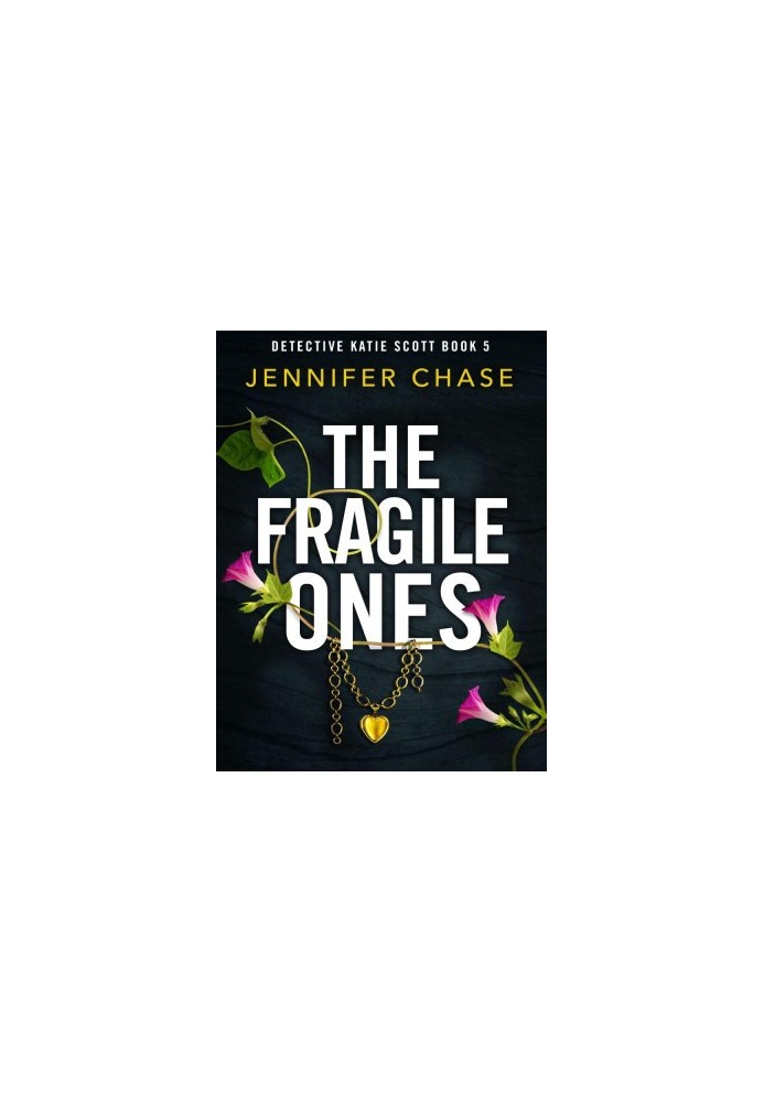 Detective Katie Scott 05-The Fragile Ones