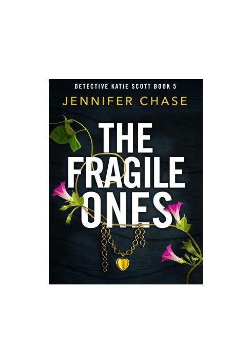 Detective Katie Scott 05-The Fragile Ones