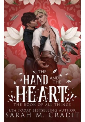 The Hand and the Heart (The Darkwood Cycle  The Book of All Things 2)MM