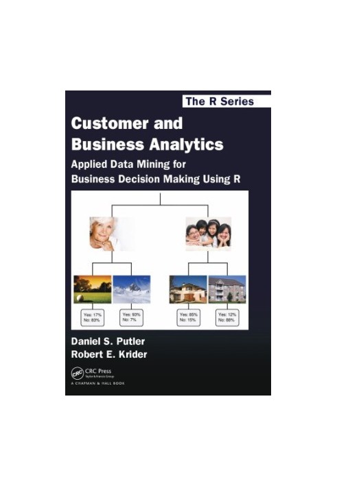 Customer and Business Analytics : Applied Data Mining for Business Decision Making Using R