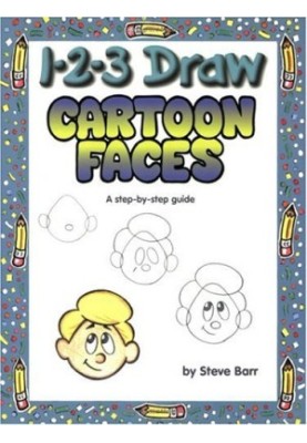1-2-3 Draw Cartoon Faces: A Step-by-Step Guide