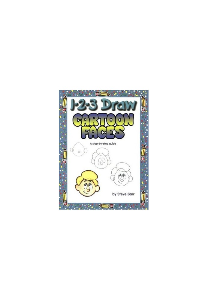 1-2-3 Draw Cartoon Faces: A Step-by-Step Guide