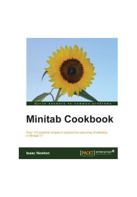 Minitab Cookbook: Over 110 practical recipes to explore the vast array of statistics in Minitab 17