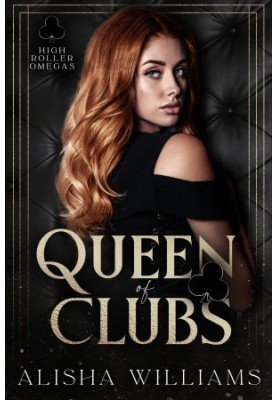 Queen Of Clubs (High Roller Omegas Book 1)