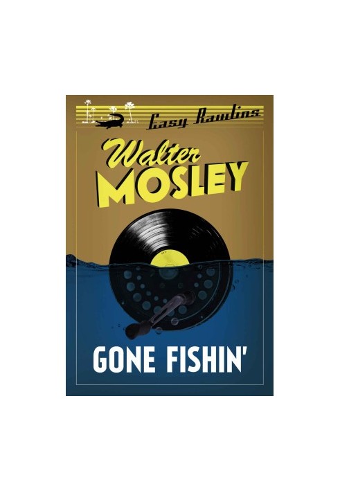 Gone Fishin' (Easy Rawlins 6)