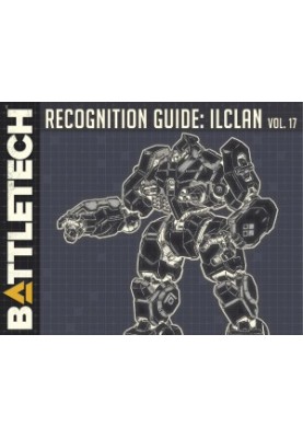 BattleTech: Recognition Guide: IlClan Volume 17