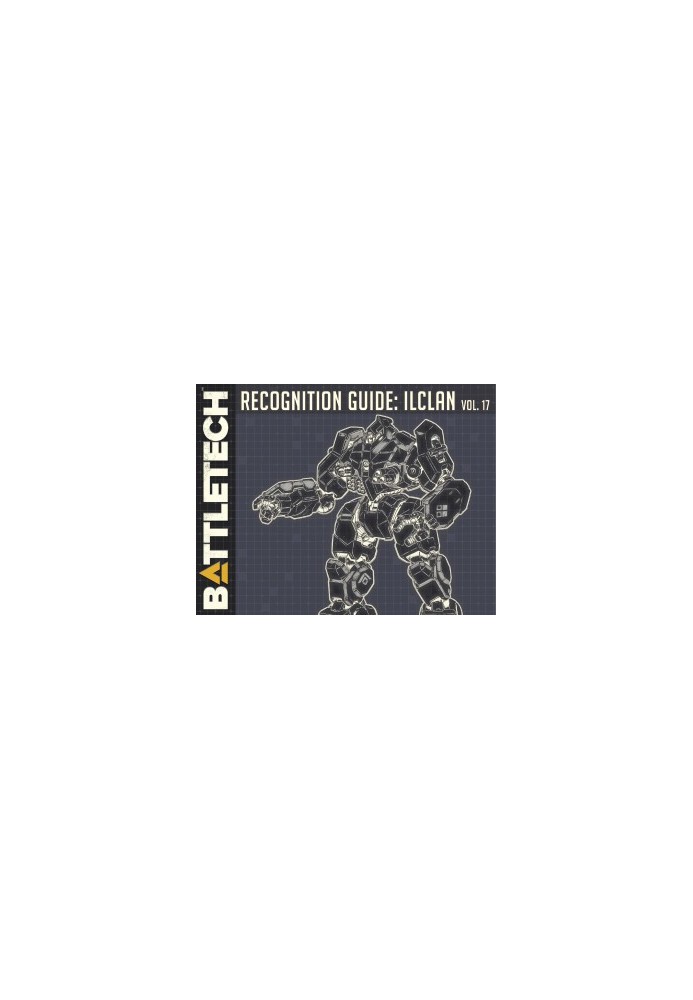 BattleTech: Recognition Guide: IlClan Volume 17