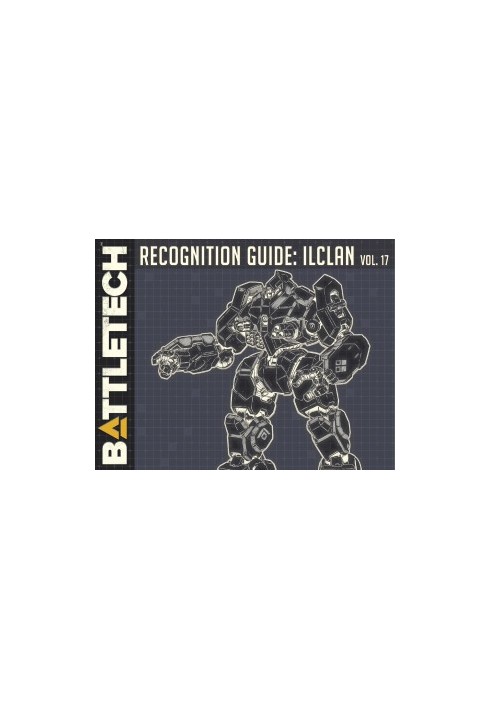 BattleTech: Recognition Guide: IlClan Volume 17