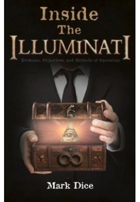 Inside the Illuminati: Evidence, Objectives, and Methods of Operation