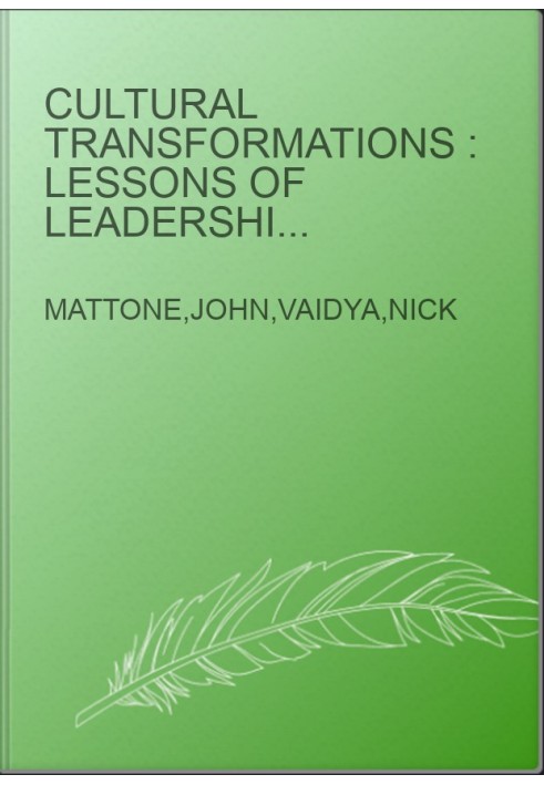 Cultural transformations : lessons of leadership & corporate reinvention from the C-suite elite