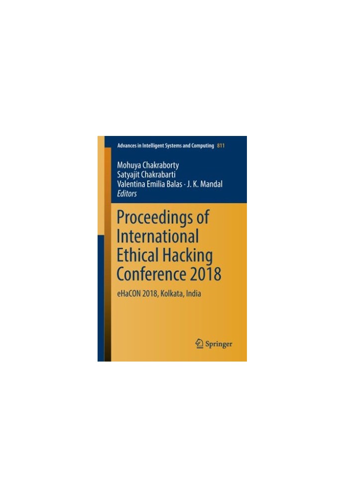 Proceedings of International Ethical Hacking Conference 2018: eHaCON 2018, Kolkata, India
