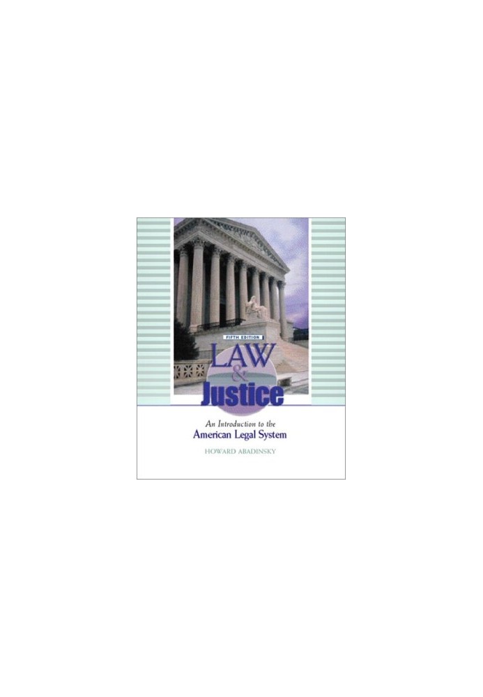 LAW AND JUSTICE AN INTRODUCTION TO THE AMERICAN LEGAL SYSTEM