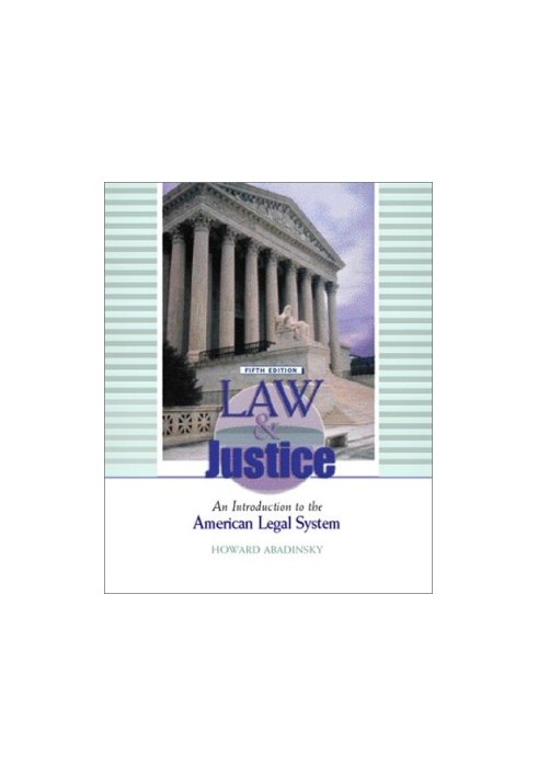 LAW AND JUSTICE AN INTRODUCTION TO THE AMERICAN LEGAL SYSTEM