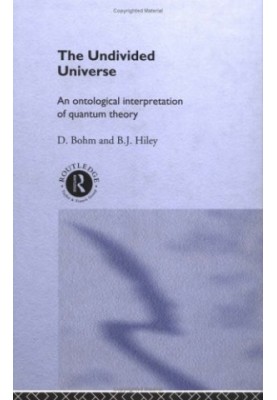 The undivided universe: an ontological interpretation of quantum theory